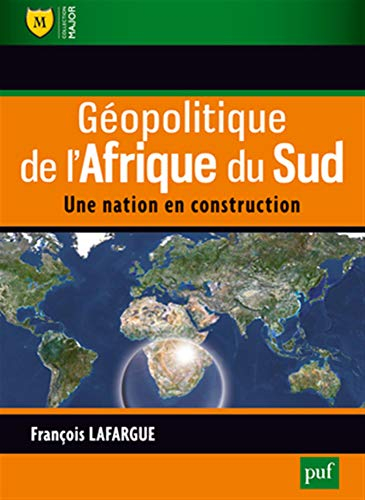 Géopolitique de l'Afrique du Sud : une nation en construction