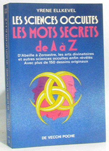 Les Sciences occultes : les mots secrets de A à Z
