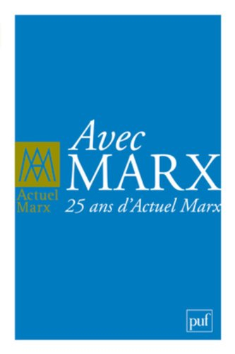Actuel Marx, hors série. Avec Marx : 25 ans d'Actuel Marx
