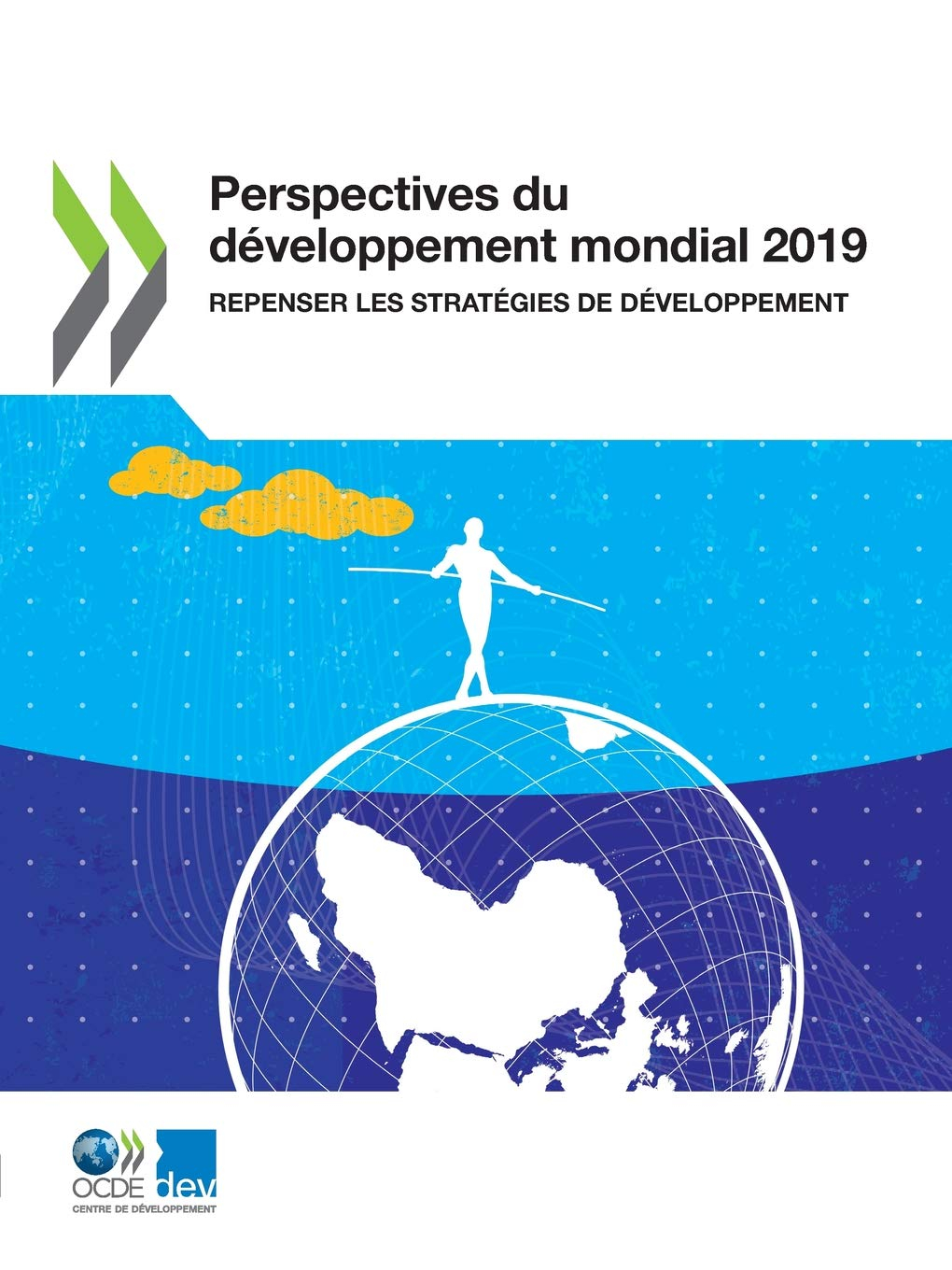 Perspectives Du Développement Mondial 2019 Repenser Les Stratégies De Développement
