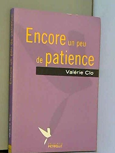 Encore un peu de patience