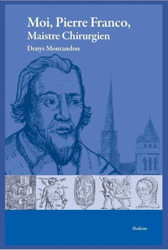 Moi, Pierre Franco, maistre chirurgien