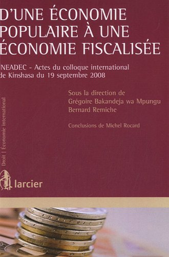 D'une économie populaire à une économie fiscalisée : actes du colloque international de Kinshasa, 19