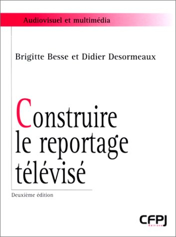 Construire le reportage télévisé