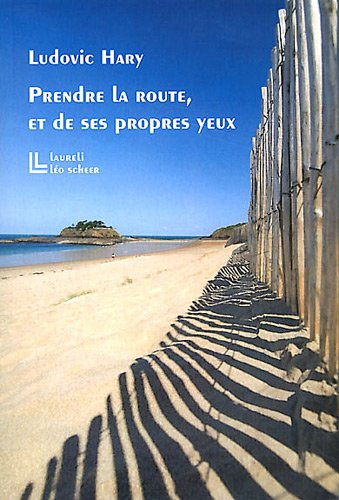 Prendre la route, et de ses propres yeux