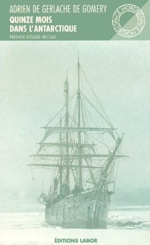 Quinze mois dans l'Antarctique : l'expédition de la Belgica (1897-1899)