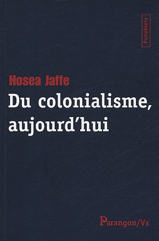Du colonialisme, aujourd'hui