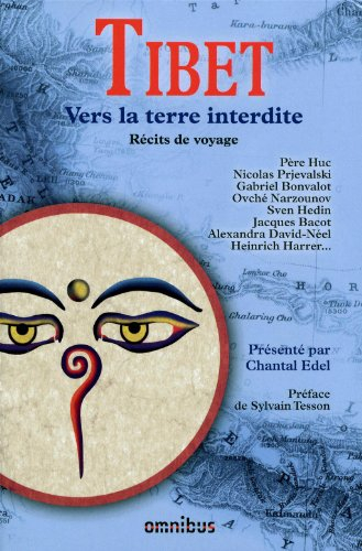 Tibet : vers la terre interdite : récits de voyage