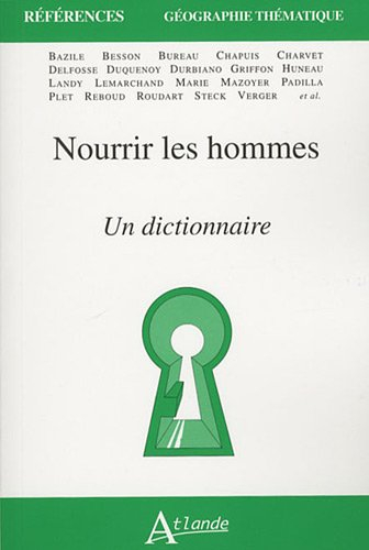 Nourrir les hommes : un dictionnaire