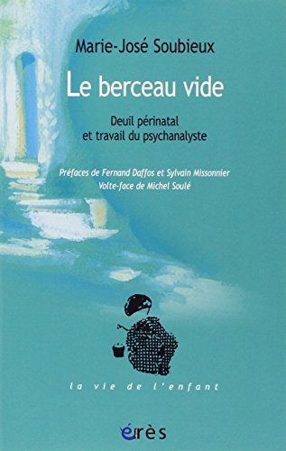 Le berceau vide : deuil périnatal et travail du psychanalyste