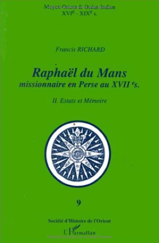 Raphaël du Mans : missionnaire en Perse au XVIIe siècle