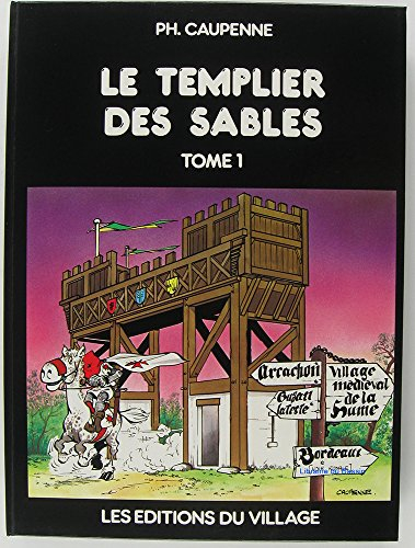 les templiers des sables tome 1 : le village