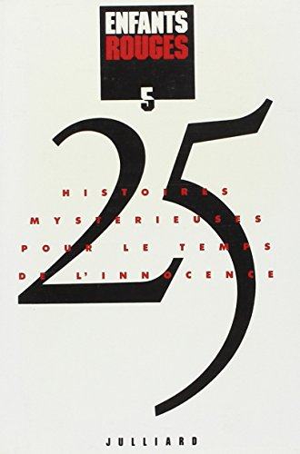 Enfants rouges : 25 histoires mystérieuses pour le temps de l'innocence