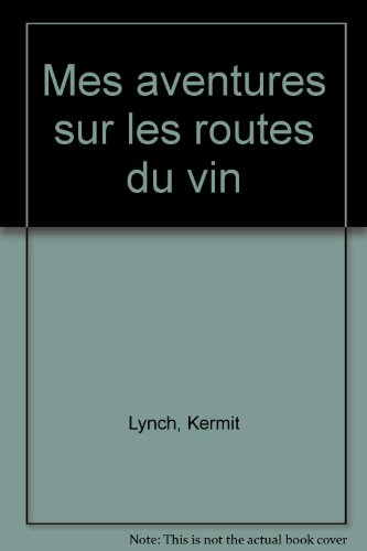 Mes aventures sur les routes du vin