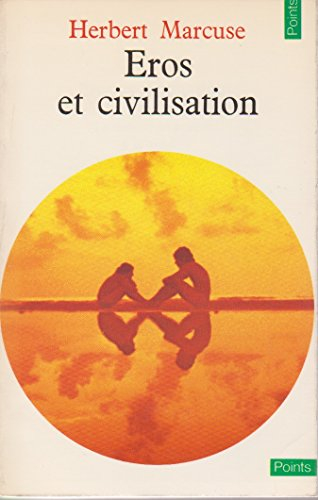 eros et civilisation.contribution a freud suivi de la notion de progres a la lumiere de la psychanal