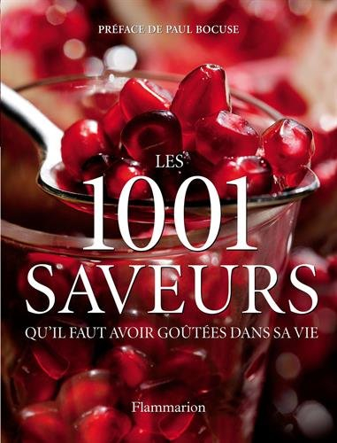 Les 1.001 saveurs qu'il faut avoir goûtées dans sa vie