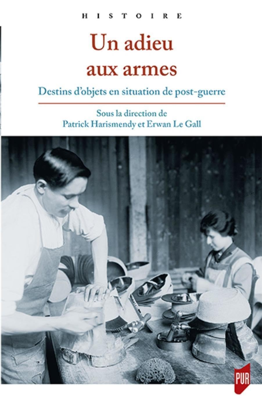 Un adieu aux armes : destins d'objets en situation de post-guerre