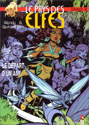 Le pays des elfes : elfquest. Vol. 30. Le départ d'un ami
