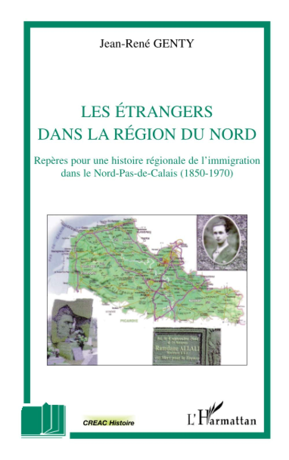 Les étrangers dans la région du Nord : repères pour une histoire régionale de l'immigration dans le 
