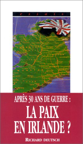 Le sentier de la paix : l'accord de paix anglo-irlandais de 1998