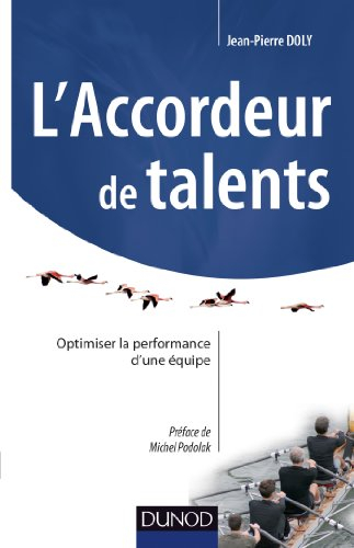 L'accordeur de talents : optimiser la performance d'une équipe