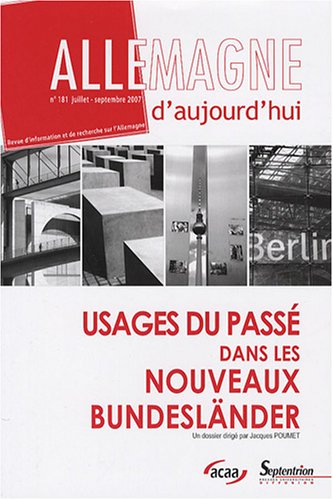 Allemagne d'aujourd'hui, n° 181. Usages du passé dans les nouveaux Bundesländer
