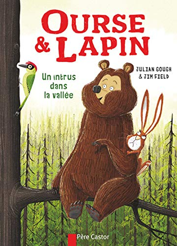 Ourse & lapin. Vol. 2. Un intrus dans la vallée