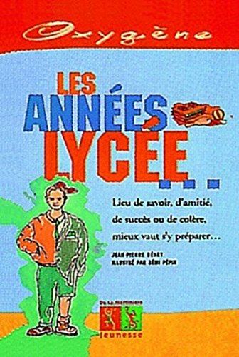 Les années lycée : lieu de savoir, d'amitié, de succès ou de galères, comment s'y préparer ?