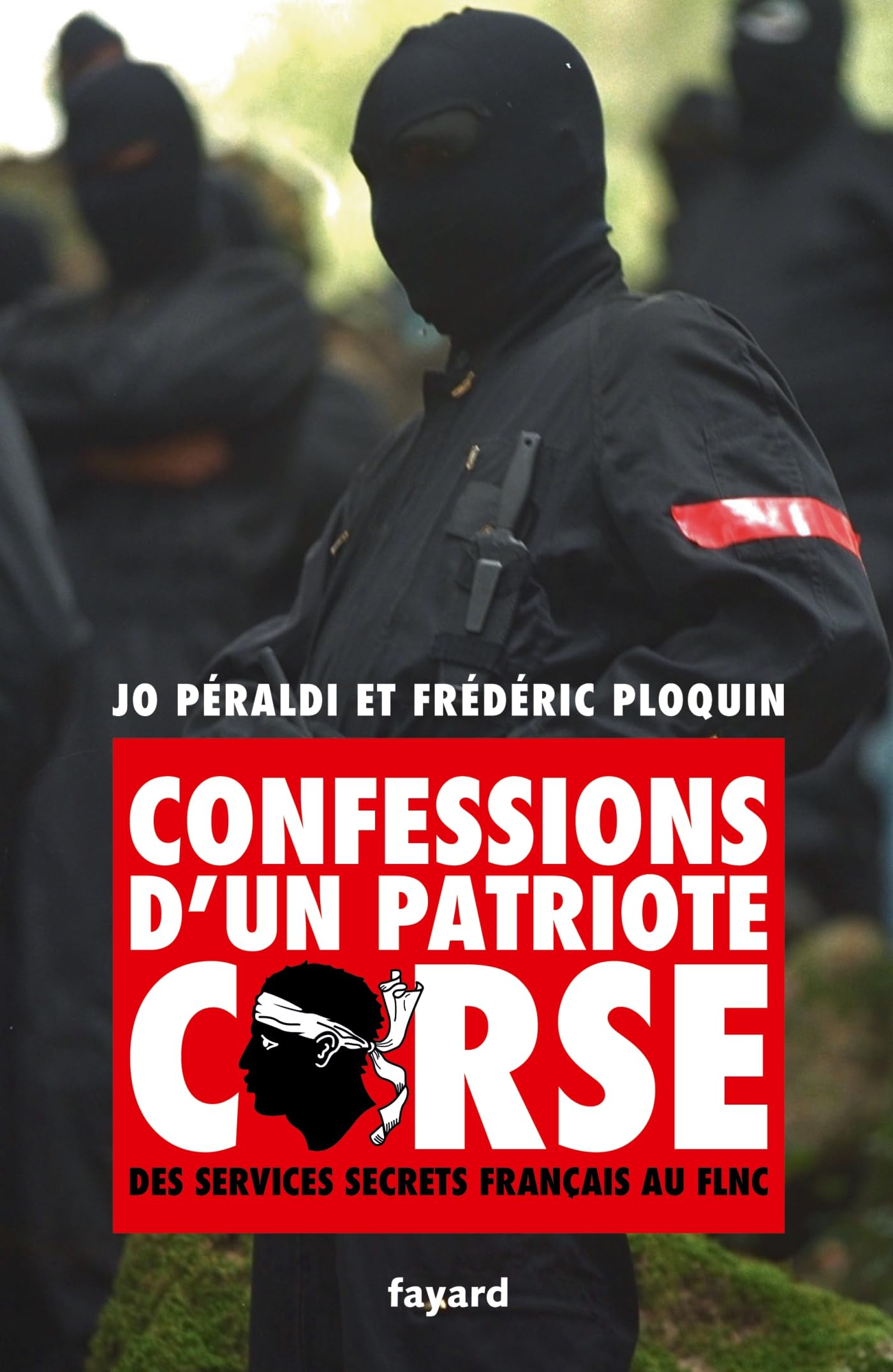 Confessions d'un patriote corse : des services secrets français au FLNC