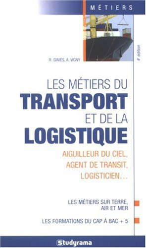 Les métiers du transport et de la logistique : aiguilleur du ciel, agent de transit, logisticien...