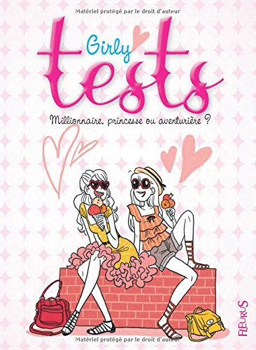 Girly tests. Millionnaire, princesse ou aventurière ?