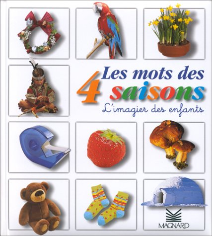 Les mots des 4 saisons CP : l'imagier des enfants