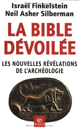 la bible dévoilée : les nouvelles révélations de l'archéologie