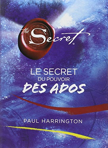 Le secret du pouvoir des ados : the secret