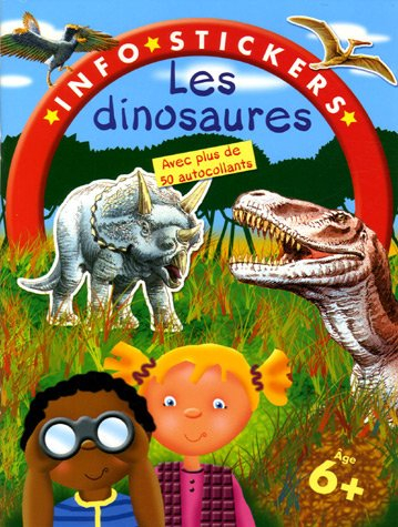 Les dinosaures : Avec plus de 50 autocollants