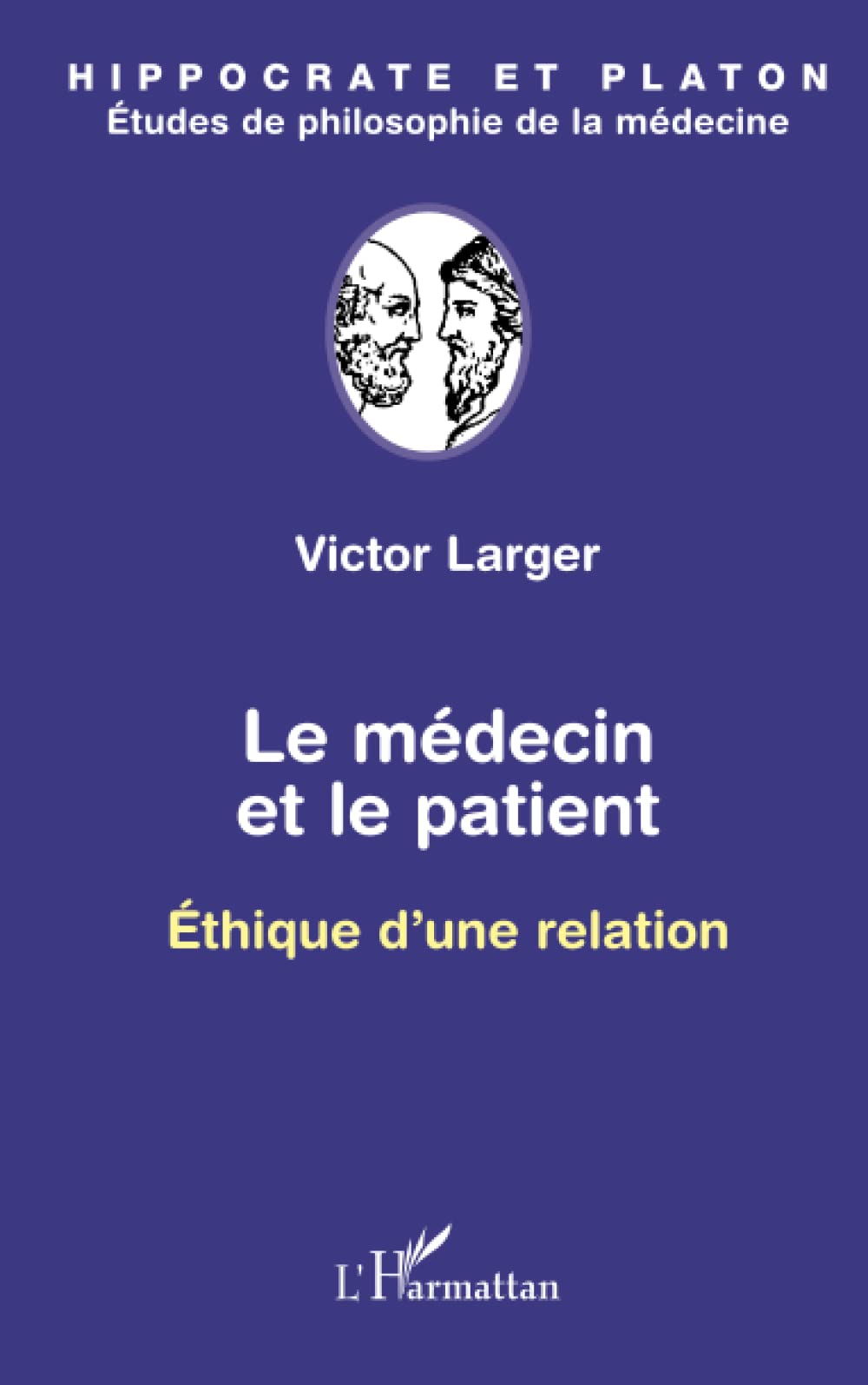 Le médecin et le patient : éthique d'une relation
