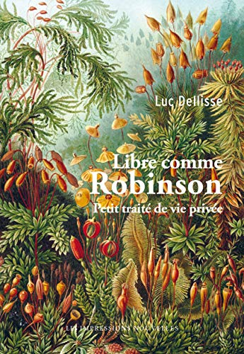 Libre comme Robinson : petit traité de vie privée
