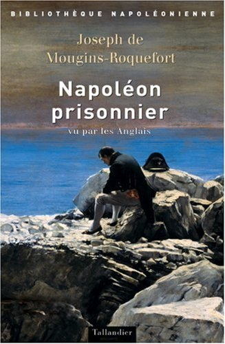 Napoléon prisonnier, vu par les Anglais