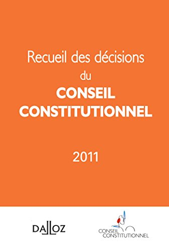 Recueil des décisions du Conseil constitutionnel 2011