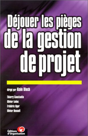 Déjouer les pièges de la gestion de projet