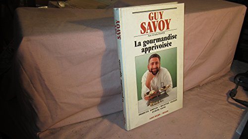 La Gourmandise apprivoisée