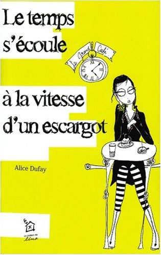 Le temps s'écoule à la vitesse d'un escargot