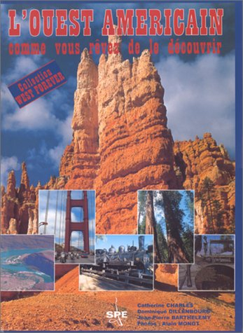 L'Ouest américain comme vous rêver de le découvrir