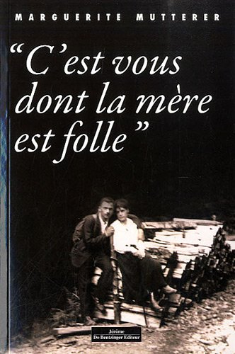 C'est vous dont la mère est folle