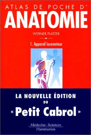 Atlas de poche d'anatomie. Vol. 1. Appareil locomoteur