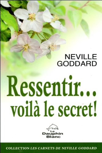 Ressentir... voilà le secret!