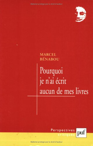 Pourquoi je n'ai écrit aucun de mes livres