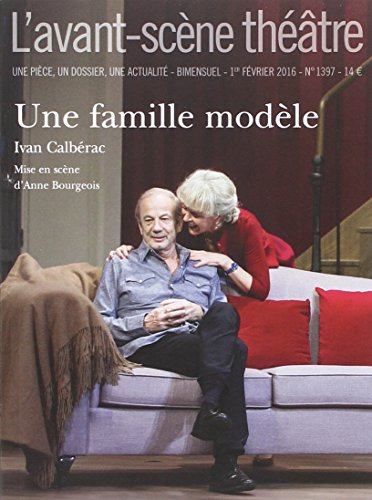 Avant-scène théâtre (L'), n° 1397. Une famille modèle