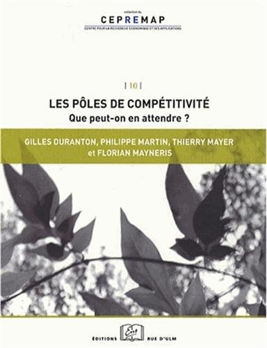 Les pôles de compétitivité : que peut-on en attendre ?