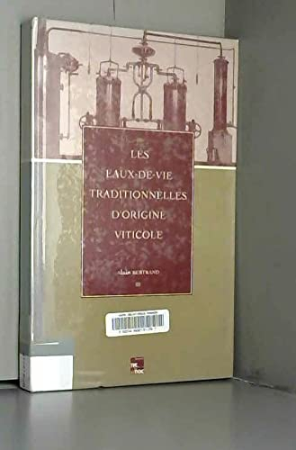 Les eaux-de-vie traditionnelles d'origine viticole : 1er Symposium international, Bordeaux, 26-30 ju